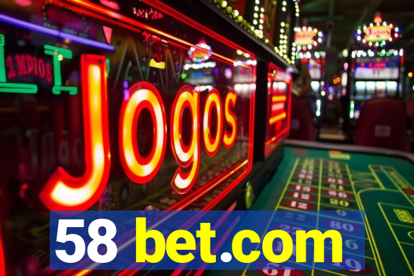 58 bet.com